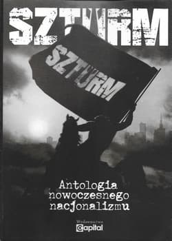 Szturm Antologia nowoczesnego nacjonalizmu