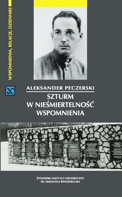 Szturm w nieśmiertelność Wspomnienia - Aleksander Peczerski