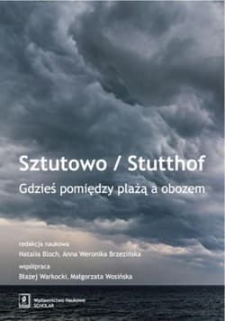 Sztutowo/Stutthof Gdzieś pomiędzy plażą a obozem