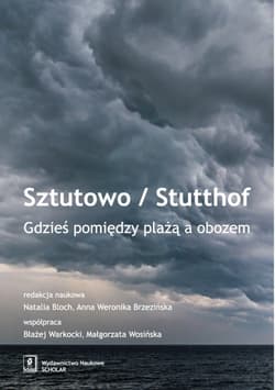 Sztutowo/Stutthof Gdzieś pomiędzy plażą a obozem