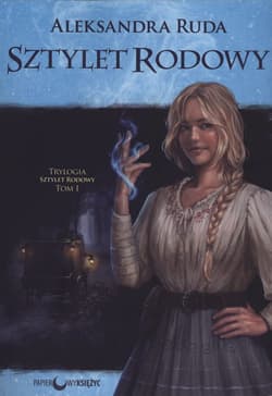 Sztylet rodowy Tom 1 - Aleksandra Ruda