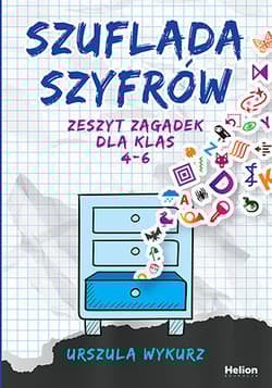 Szuflada szyfrów. Zeszyt zagadek dla klas 4-6 - Urszula Wykurz