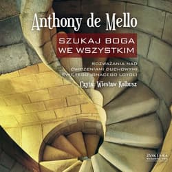 Szukaj Boga we wszystkim - audiobook - Anthony de Mello