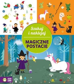 Szukaj i naklejaj Magiczne postacie - Opracowanie Zbiorowe