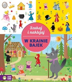 Szukaj i naklejaj W krainie bajek - Opracowanie Zbiorowe