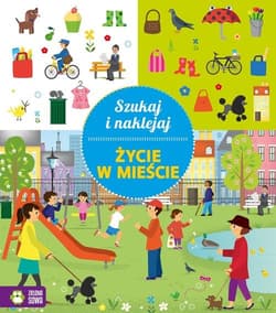 Szukaj i naklejaj Życie w mieście - Opracowanie Zbiorowe