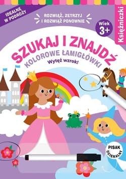 Szukaj i znajdź Kolorowe łamigłówki Księżniczki - Praca zbiorowa