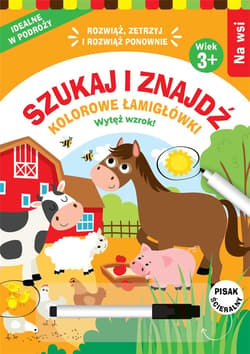 Szukaj i znajdź. Kolorowe łamigłówki. Na wsi - Praca zbiorowa