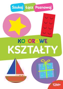 Szukaj łącz poznawaj. Kolorowe kształty