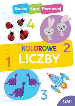 Szukaj łącz poznawaj. Kolorowe liczby - Opracowanie Zbiorowe