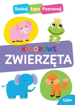 Szukaj łącz poznawaj. Kolorowe zwierzęta