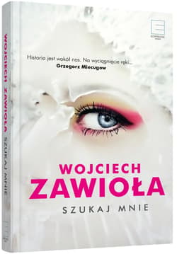 Szukaj mnie - Wojciech Zawioła