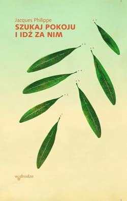 Szukaj pokoju i idź za nim - ebook - Jacques Philippe