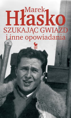 Szukając gwiazd i inne opowiadania - ebook - Marek Hłasko