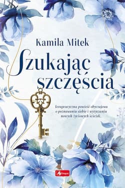Szukając szczęścia - Kamila Mitek