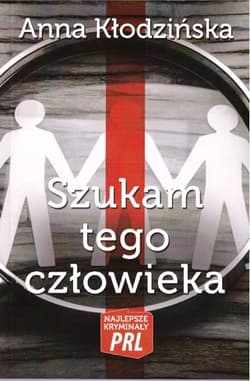 Szukam tego człowieka - Anna Kłodzinska