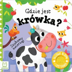 Szukamy zwierząt. Gdzie jest krówka? Filcowe... - Anna Podgórska