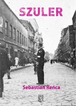 Szuler. Opowieść o królu Mońku Merinie i jego... - Sebastian Reńca