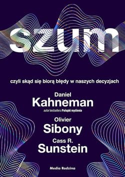 Szum - ebook - Daniel Kahneman, Sunstein Cass, Sibony Olivier
