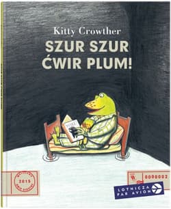 Szur, szur, ćwir, plum! - Kitty Crowther