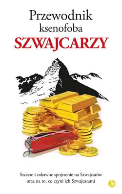 Szwajcarzy przewodnik ksenofoba - David Ross