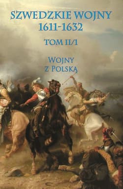 Szwedzkie wojny 1611-1632. Tom II. Część 1 - ebook - Praca zbiorowa
