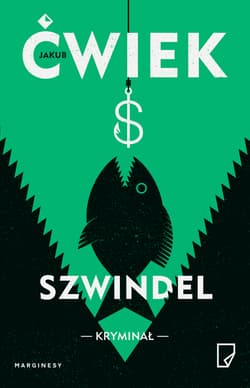 Szwindel - Jakub  Ćwiek