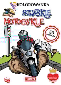 Szybkie motocykle. Kolorowanka z naklejkami - Hubert Włodarczyk