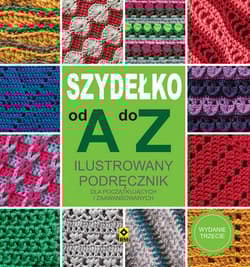 Szydełko od A do Z - zbiorowe opr.