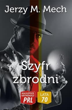 Szyfr zbrodni - Mech Jerzy M.