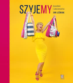 Szyjemy torebki i akcesoria - Jan Leśniak