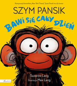 Szym Pansik bawi się cały dzień - Suzanne Lang