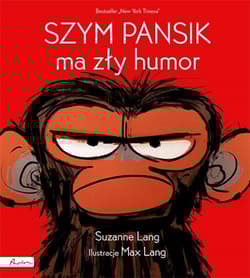 Szym Pansik ma zły humor - Suzanne Lang