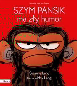 Szym Pansik ma zły humor - Suzanne Lang