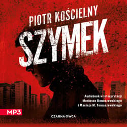 Szymek - audiobook - Piotr Kościelny