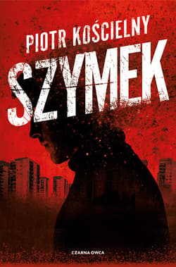 Szymek - ebook - Piotr Kościelny