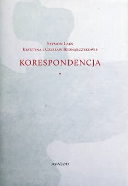 Szymon Laks Krystyna i Czesław Bednarczykowie Korespondencja - Jadwiga Malik