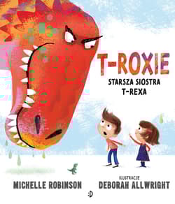 T-Roxie. Starsza siostra T-Rexa - Michelle Robinson