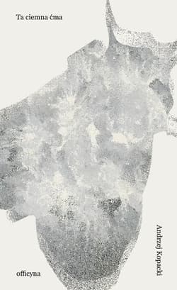 Ta ciemna ćma - ebook - Andrzej Kopacki