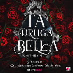 Ta druga Bella - audiobook - Whitney G.