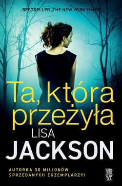 Ta, która przeżyła - Lisa Jackson