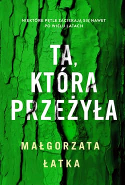 Ta, która przeżyła. Efekt uboczny - Małgorzata Łatka