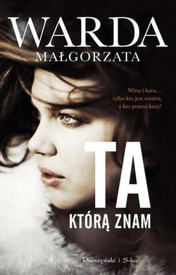Ta którą znam - Małgorzata Warda