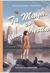 Ta Maya, co filmy kręciła - Łuszczewska Oksana