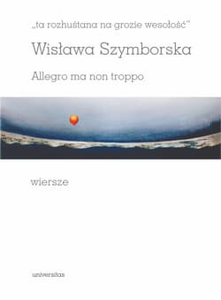 "ta rozhuśtana na grozie wesołość". Allegro ma non troppo - ebook - Wisława Szymborska