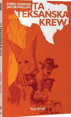 Ta teksańska krew T.2 - Chris Condon, Jacob Phillips