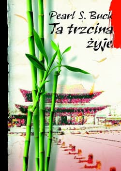 Ta trzcina żyje - Buck Pearl S.