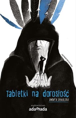 Tabletki na dorosłość - Dorota Suwalska