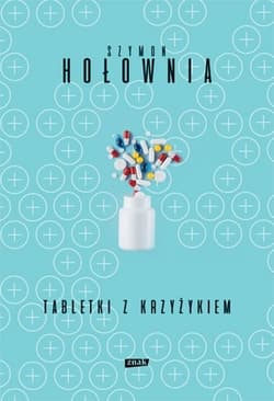 Tabletki z krzyżykiem - Szymon Hołownia