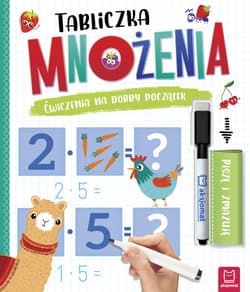Tabliczka mnożenia. Ćwiczenia na dobry początek. Piszę i zmazuję - Agnieszka Bator